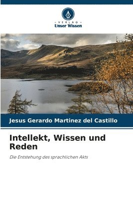 Jesús Gerardo Martínez del Castillo - Intellekt, Wissen und Reden, Häftad