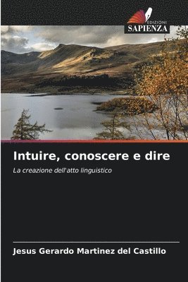 Jesús Gerardo Martínez del Castillo - Intuire, conoscere e dire, Häftad
