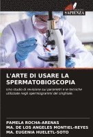 bokomslag L'Arte Di Usare La Spermatobioscopia