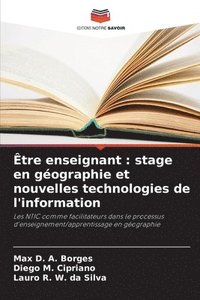 bokomslag Être enseignant: stage en géographie et nouvelles technologies de l'information