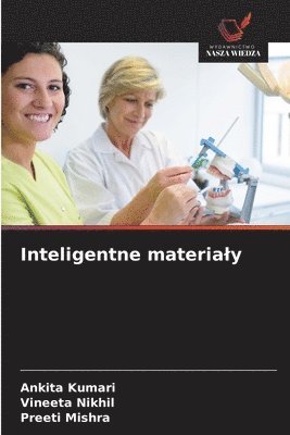 Ankita Kumari, Vineeta Nikhil, Preeti Mishra - Inteligentne materialy, Häftad