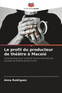 bokomslag Le profil du producteur de théâtre à Maceió