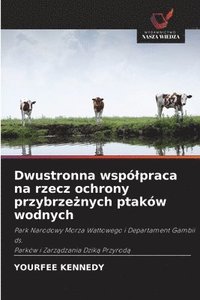 bokomslag Dwustronna wspólpraca na rzecz ochrony przybrze?nych ptaków wodnych