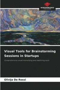 bokomslag Visual Tools for Brainstorming Sessions in Startups