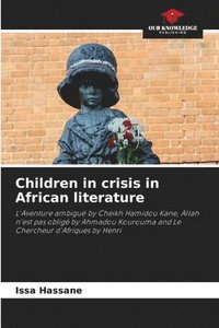 bokomslag Children in crisis in African literature
