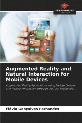 bokomslag Augmented Reality and Natural Interaction for Mobile Devices