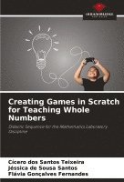 bokomslag Creating Games in Scratch for Teaching Whole Numbers