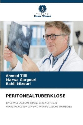Ahmed Tlili, Marwa Gargouri, Rahil Mizouri - Peritonealtuberklose, Häftad