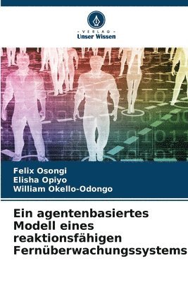 bokomslag agentenbasiertes Modell eines reaktionsfähigen Fernüberwachungssystems