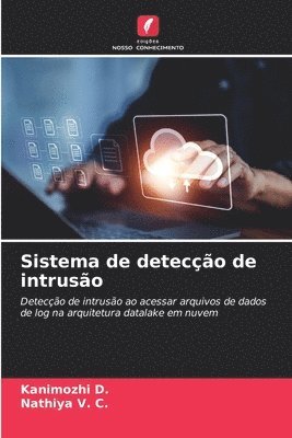 Kanimozhi D, Nathiya V C, Nathiya V. C., Kanimozhi D. - Sistema de detecção de intrusão, Häftad