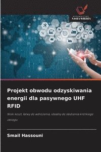 bokomslag Projekt obwodu odzyskiwania energii dla pasywnego UHF RFID