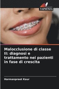 bokomslag Malocclusione di classe II: diagnosi e trattamento nei pazienti in fase di crescita