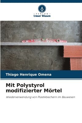 bokomslag Mit Polystyrol modifizierter Mörtel