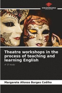 bokomslag Theatre workshops in the process of teaching and learning English