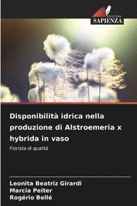 bokomslag Disponibilità idrica nella produzione di Alstroemeria x hybrida in vaso