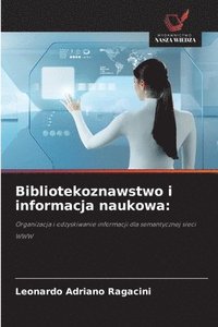 bokomslag Bibliotekoznawstwo i informacja naukowa