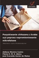 bokomslag Pozyskiwanie chitozanu z kraba uçá poprzez napromieniowanie mikrofalowe
