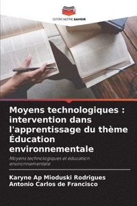 bokomslag Moyens technologiques: intervention dans l'apprentissage du thème Éducation environnementale