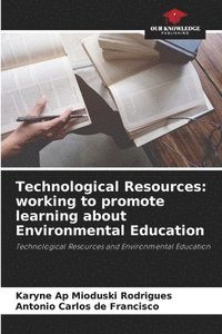 bokomslag Technological Resources: working to promote learning about Environmental Education