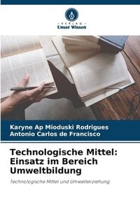 bokomslag Technologische Mittel: Einsatz im Bereich Umweltbildung