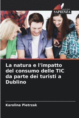 natura e l'impatto del consumo delle TIC da parte dei turisti a Dublino