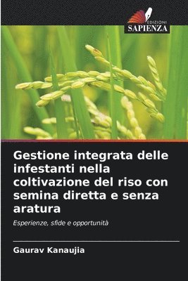 bokomslag Gestione integrata delle infestanti nella coltivazione del riso con semina diretta e senza aratura
