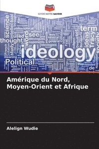 bokomslag Amérique du Nord, Moyen-Orient et Afrique