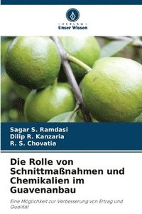 bokomslag Die Rolle von Schnittmaßnahmen und Chemikalien im Guavenanbau