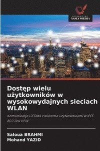 bokomslag Dost¿p wielu u¿ytkowników w wysokowydajnych sieciach WLAN