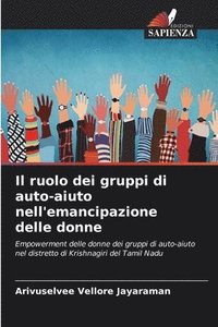 bokomslag Il ruolo dei gruppi di auto-aiuto nell'emancipazione delle donne