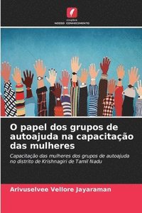 bokomslag O papel dos grupos de autoajuda na capacitação das mulheres