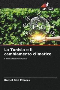 bokomslag La Tunisia e il cambiamento climatico