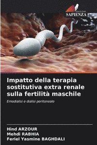 bokomslag Impatto della terapia sostitutiva extra renale sulla fertilità maschile