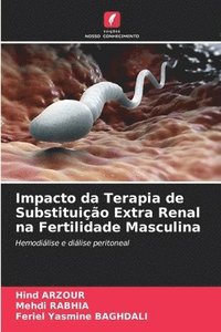bokomslag Impacto da Terapia de Substituição Extra Renal na Fertilidade Masculina