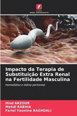 bokomslag Impacto da Terapia de Substituição Extra Renal na Fertilidade Masculina