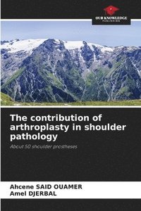 bokomslag contribution of arthroplasty in shoulder pathology