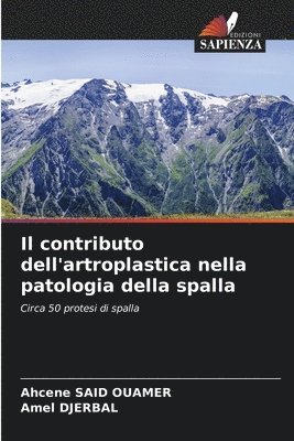 Ahcene Said Ouamer, Amel Djerbal, Ahcene SAID OUAMER, Amel DJERBAL - contributo dell'artroplastica nella patologia della spalla, Häftad