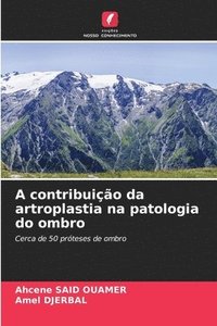 bokomslag A contribuição da artroplastia na patologia do ombro