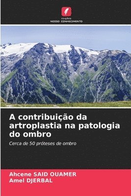 bokomslag A contribuição da artroplastia na patologia do ombro