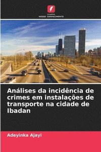 bokomslag Análises da incidência de crimes em instalações de transporte na cidade de Ibadan