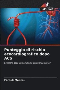 bokomslag Punteggio di rischio ecocardiografico dopo ACS
