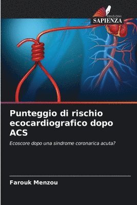 bokomslag Punteggio di rischio ecocardiografico dopo ACS