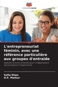 bokomslag L'entrepreneuriat féminin, avec une référence particulière aux groupes d'entraide