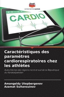 bokomslag Caractéristiques des paramètres cardiorespiratoires chez les athlètes