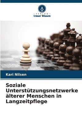 bokomslag Soziale Unterstützungsnetzwerke älterer Menschen in Langzeitpflege