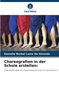 bokomslag Choreografien in der Schule erstellen