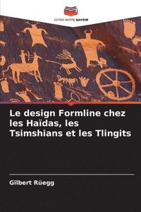 bokomslag Le design Formline chez les Haïdas, les Tsimshians et les Tlingits