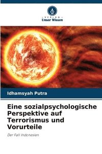 bokomslag Eine sozialpsychologische Perspektive auf Terrorismus und Vorurteile