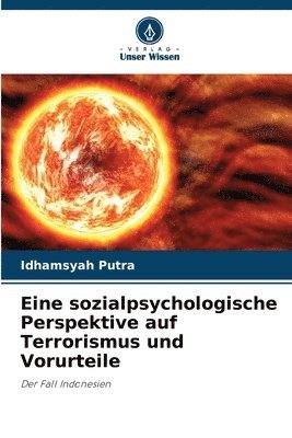 bokomslag Eine sozialpsychologische Perspektive auf Terrorismus und Vorurteile