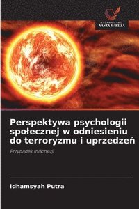 bokomslag Perspektywa psychologii spolecznej w odniesieniu do terroryzmu i uprzedze?